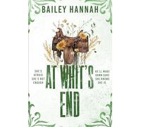 At Whit's End: The must read spicy and heartwarming cowboy romance that will have you LASSOED!