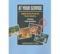 At Your Service: Student's Book: English for the Travel and Tourist Industry Student's Book