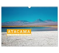 Atacama: Die Wüste im Norden Chiles (Wandkalender 2026 DIN A3 quer), CALVENDO Monatskalender: Einblicke in den chilenischen Teil der beeindruckenden Atacamawüste.