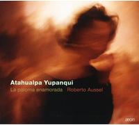 Atahualpa Yupanqui Atahualpa Yupanqui: La Paloma Enamorada (CD) Album