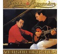 ATAIDE & ALEXANDRE - VERSAO ACUSTICA