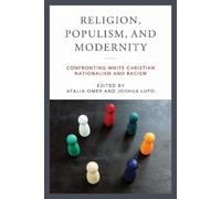 Atalia Omer Religion, Populism, and Modernity (Copertina rigida)