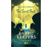 Atalina Wright EARTH KEEPERS LEGEND (Tascabile) EARTH KEEPERS LEGEND