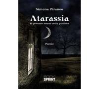 Atarassia. Il presente eterno della passione