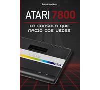 ATARI 7800: La consola que nació dos veces [Edición económica B/N]