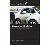 Atascos en Kinshasa: "Comprender y prevenir los atascos"