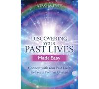 Atasha Fyfe Discovering Your Past Lives Made Easy (Tascabile)