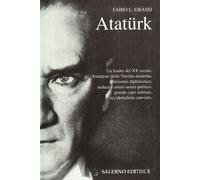 Atatürk. Il fondatore della Turchia moderna