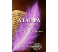 Ataupa: El eco de la esperanza: 2