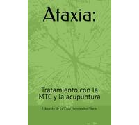 Ataxia:: Tratamiento con la MTC y la acupuntura