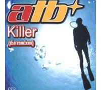 Atb - Killer [Remixes]