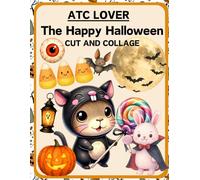 ATC Lover The Happy Halloween Cut and Collage Book: High Quality Illustrations Of Animals, For Ephemera, Junk Journals, Paper Crafts, and More. | (Artist Trading Cards Version)