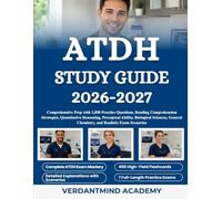 ATDH STUDY GUIDE 2026-2027: Comprehensive Prep with 1,050 Practice Questions, Reading Comprehension Strategies, Quantitative Reasoning, Perceptual ... Chemistry, and Realistic Exam Scenarios