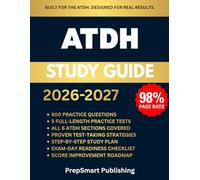 ATDH Study Guide: Complete Review with 800 Practice Questions, 5 Full-Length Tests, Proven Strategies, and Step-by-Step Preparation for the Admission Test for Dental Hygiene