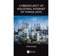 Atdhe Buja Cybersecurity of Industrial Internet of Things (IIoT) (Tascabile)