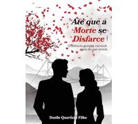 Até que a Morte se disfarce: O silêncio sempre esconde mais do que revela