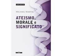 Ateismo, morale e significato - [Ariele]