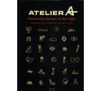 Atelier A: Rencontre de l'art et de l'objet