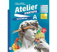 Atelier d'artista. Per la Scuola media. Con e-book. Con espansione online. Storia dell'arte (Vol. A)