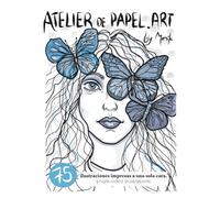 ATELIER DE PAPEL: Libro para colorear de moda e ilustración con 75 diseños originales para adultos