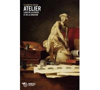 Atelier. Lieux de la pensée et de la création - Orsini Elisabetta
