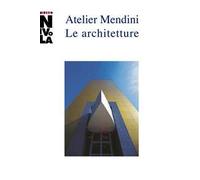 Atelier Mendini. Le architetture. Catalogo della mostra (Orani, 4 maggio-16 giugno 2019). Ediz. italiana e inglese
