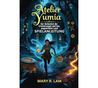 Atelier Yumia Der Alchemist der Erinnerungen und das angestrebte Land SPIELANLEITUNG: Schließe die Komplettlösung ab, um Bosse zu besiegen, ... und Herausforderungen zu entdecken