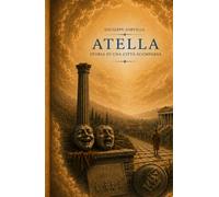 ATELLA: STORIA DI UNA CITTA' SCOMPARSA