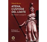Atena, custode del limite. Discriminare o scomparire