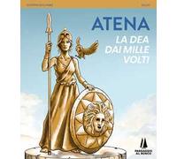 Atena. La Dea dai mille volti