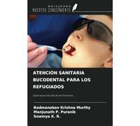 ATENCIÓN SANITARIA BUCODENTAL PARA LOS REFUGIADOS: Esperanza más allá de las fronteras