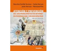 Atención y prevención del uso problemático de Internet en personas con y sin discapacidad: Una guía educativa