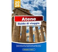 ATENE Guida di viaggio 2025-2026: Scopri antiche rovine, monumenti iconici, quartieri vivaci e gemme nascoste nella capitale senza tempo della Grecia