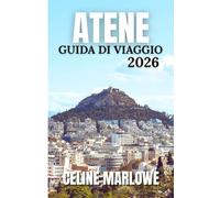 ATENE GUIDA DI VIAGGIO 2026