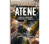 Atene Guida di viaggio per Avventure in famiglia 2025