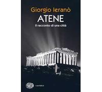 Atene. Il racconto di una città