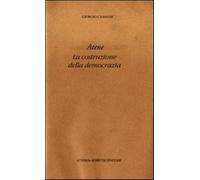 Atene. La costruzione della democrazia - Camassa Giorgio