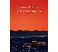Atene nel metrò - Markaris Petros