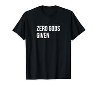 Ateo Divertente - Zero Gods Given Maglietta