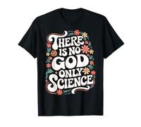 Ateo Non esiste Dio solo scienza Maglietta