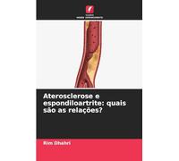 Aterosclerose e espondiloartrite: quais são as relações?