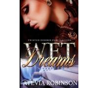 Atevia Robinson Wet Dreams (Tascabile)