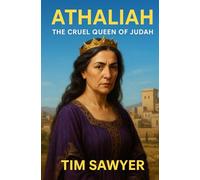 Athaliah: The Cruel Queen of Judah: 6