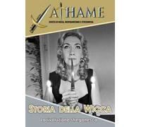 Athame. Rivista di wicca, neopaganesimo e stregoneria (2022). Vol. 1: Storia della Wicca