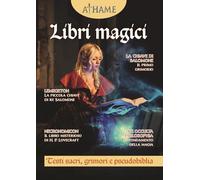 Athame. Rivista di wicca, neopaganesimo e stregoneria. Libri magici. Testi sacri, grimori e pseudobiblia (2024) (Vol. 7)