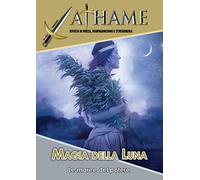 Athame. Rivista di wicca, neopaganesimo e stregoneria (2023). Vol. 3: Magia della luna