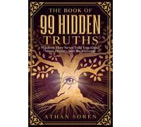Athan Soren The Book of 99 Hidden Truths (Tascabile)
