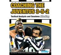 Athanasios Terz Coaching the Juventus 3-5-2 - Tactical Analysis and (Tascabile)