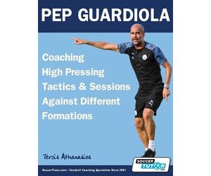 Athanasios Terz Pep Guardiola - Coaching High Pressing Tactics & Ses (Tascabile)