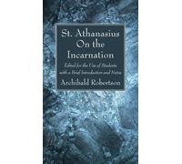 Athanasius Archbishop of Alexandria On the Incarnation (Copertina rigida)
